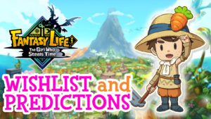 What I Want in Fantasy Life i: The Girl Who Steals Time